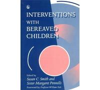 Margaret Pennells Ms Sue Smith Interventions With Bereaved Children (Tascabile)