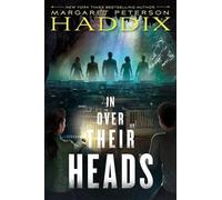 Margaret Peterson Haddix In Over Their Heads (Copertina rigida) Under Their Skin