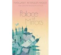 Margaret Peterson Haddix Palace of Mirrors (Tascabile) Palace Chronicles