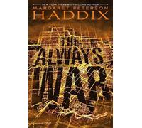 Margaret Peterson Haddix The Always War (Copertina rigida)