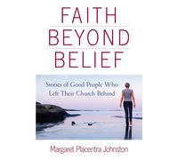 Margaret Placentra Johnston Faith Beyond Belief (Tascabile)