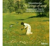 Margaret Price, Graham Johnson - Mendelssohn: On wings of song