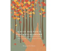 Margaret R. Burke Gavin Bolton's Contextual Drama (Tascabile)