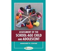 Margaret R. Colyar Assessment of the School-Age Child and Adolescent (Tascabile)