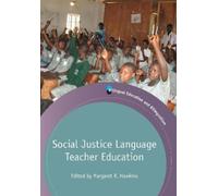 Margaret R. Hawkins Social Justice Language Teacher Education (Tascabile)