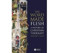 Margaret R. Miles The Word Made Flesh (Mixed Media Product)