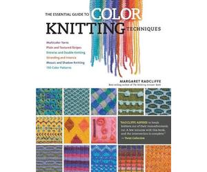 Margaret Radcliffe The Essential Guide to Color Knitting Techniques (Tascabile)