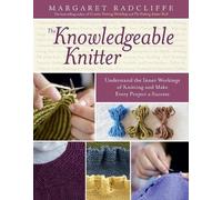 Margaret Radcliffe The Knowledgeable Knitter (Tascabile)