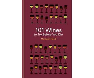 Margaret Rand 101 Wines to try before you die (Copertina rigida)
