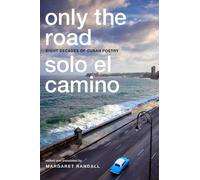 Margaret Randall Only the Road / Solo El Camino (Tascabile)