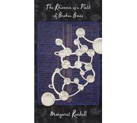 Margaret Randall The Rhizome as a Field of Broken Bones (Tascabile)