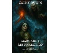 MARGARET RESURRECTION: BOOK ONE- THE HAUNTED HOUSE