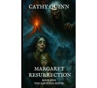 MARGARET RESURRECTION: The Haunted House _ Book 1 _ New Edition