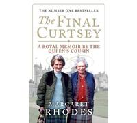 Margaret Rhodes The Final Curtsey (Tascabile)