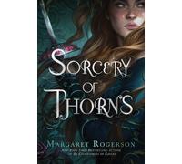 Margaret Rogerson Sorcery of Thorns (Copertina rigida)