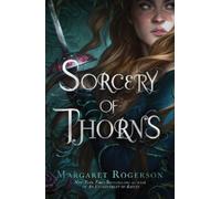 Margaret Rogerson Sorcery of Thorns (Tascabile)