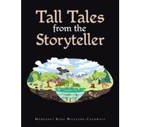 Margaret Rose Williams-Caldwell Tall Tales from the Storyteller (Tascabile)