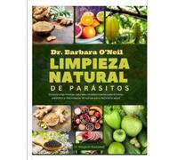 Margaret Rosewood Dr. Barbara O'Neill Limpieza Natural de Parásitos (Tascabile)