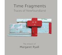 Margaret Ryall Time Fragments (Copertina rigida) Komatik Artists'