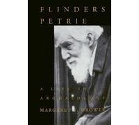 Margaret S. Drower Flinders Petrie: A Life in Archaeology (Tascabile)