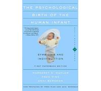 Margaret S. Mahler The Psychological Birth Of The Human Infant Symb (Tascabile)