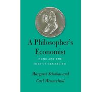 Margaret Schabas Carl Wennerlind A Philosopher's Economist (Tascabile)