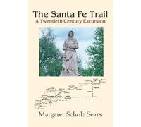 Margaret Scholz Sears The Santa Fe Trail (Tascabile)
