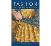 Margaret Scott Fashion in the Middle Ages (Tascabile)