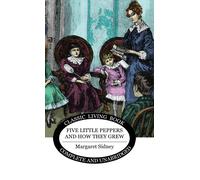 Margaret Sidney Five Little Peppers and How They Grew (Copertina rigida)