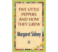 Margaret Sidney Five Little Peppers And How They Grew (Tascabile)
