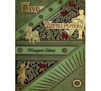 Margaret Sidney The Five Little Peppers Omnibus (Including Five Litt (Tascabile)