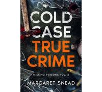 Margaret Snead Cold Case True Crime (Tascabile) Cold Case True Crime