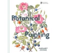 Margaret Steven Botanical Painting with the Society of Botani (Copertina rigida)