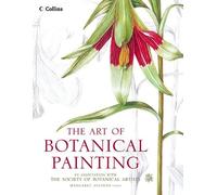 The Art of Botanical Painting by Margaret Stevens