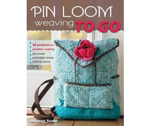 Margaret Stump Pin Loom Weaving to Go (Tascabile)