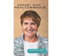 Margaret Stunt Healed & Whole (Tascabile)