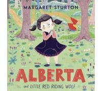 Margaret Sturton Alberta and Little Red Riding Wolf (Copertina rigida)