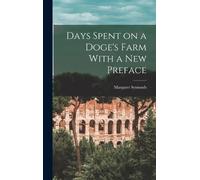 Margaret Symond Days Spent on a Doge's Farm With a New Prefac (Copertina rigida)