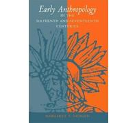 Margaret T. Hod Early Anthropology in the Sixteenth and Seven (Copertina rigida)