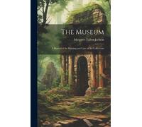 Margaret Talbot Jackson The Museum (Copertina rigida)