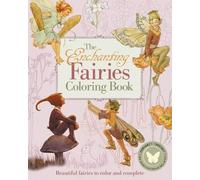 The Enchanting Fairies Coloring Book: Beautiful Fairies to Color and Complete