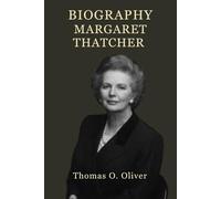 Margaret Thatcher Biography: Britain's First Female Prime Minister Her Rise, Reforms, Cold War Legacy, and Enduring Impact