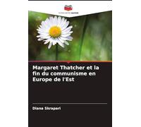 Margaret Thatcher et la fin du communisme en Europe de l'Est