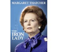 Margaret Thatcher: The Iron Lady