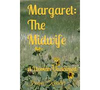 Margaret: The Midwife: A Woman Unclaimed