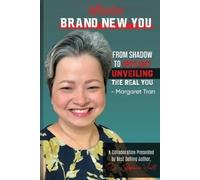 Margaret Tran Step Mission Brand New You - From Shadow to Spotlight (Tascabile)