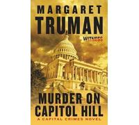 Margaret Truman Murder on Capitol Hill (Tascabile) Capital Crimes