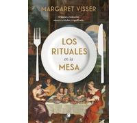 Margaret Visser Los Rituales En La Mesa (Tascabile)