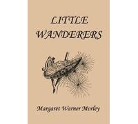 Margaret W. Mor Little Wanderers, Illustrated Edition (Yesterday's C (Tascabile)