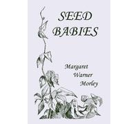 Margaret W. Mor Seed-Babies, Illustrated Edition (Yesterday's Classi (Tascabile)